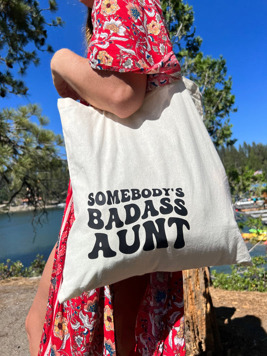 'Somebody's Badass Aunt' Tote
