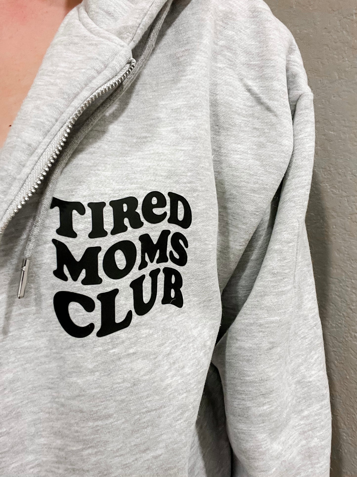 'Tired Moms Club' Zip Up Hoodie
